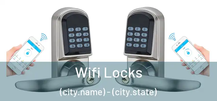 Wifi Locks (city.name) - (city.state)